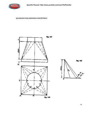 Apostila Pessoal: http://www.youtube.com/user/ThePoluidor
QUADRADO PARA REDONDO CONCÊNTRICO
Apostila Pessoal: http://www.youtube.com/user/ThePoluidor
QUADRADO PARA REDONDO CONCÊNTRICO
Apostila Pessoal: http://www.youtube.com/user/ThePoluidor
96
 