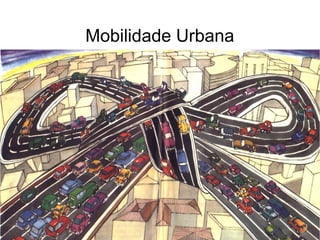 Mobilidade Urbana
 