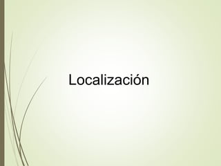 Localización
 