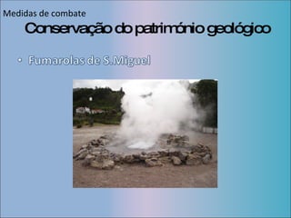 Conservação do património geológico Medidas de combate 