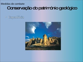 Conservação do património geológico Medidas de combate 