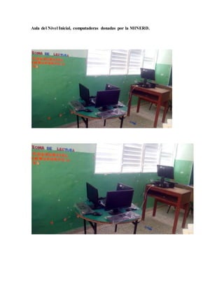 Aula del Nivel Inicial, computadoras donadas por la MINERD.
 