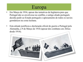 Na fronteira sul, após um ataque alemão ao posto fronteiriço de Cuangar, as tropas portuguesas tentaram expulsar os alemães do território, mas em Dezembro de 1914, foram derrotadas em Naulila , recuando para Humbe.