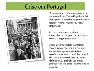 Essa força, que chegou a Moçambique em Outubro de 1914, estava completamente desorganizada, de tal forma que, passados alguns meses, mesmo sem ter tido nenhum contacto com o inimigo, já tinha perdido 21% dos seus efectivos devido a doenças.