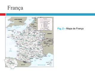 FrançaFig. 2 – Mapa de França