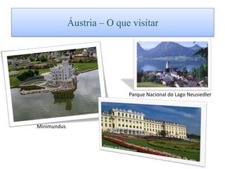 Áustria – O que visitarParque Nacional do Lago NeusiedlerMinimundus