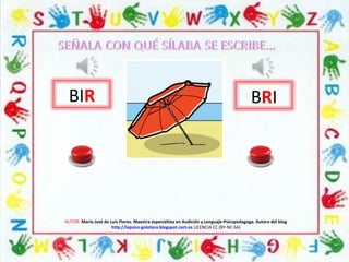BIR BRI
AUTOR: María José de Luis Flores. Maestra especialista en Audición y Lenguaje-Psicopedagoga. Autora del blog
http://lapsico-goloteca.blogspot.com.es LICENCIA CC (BY-NC-SA)
 