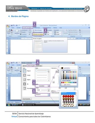 4. Bordes de Página



                             1


                                           2




                                 3




                            4



                            5




   SENA Servicio Nacional de Aprendizaje
  Virtual Conocimiento para todos los Colombianos
 