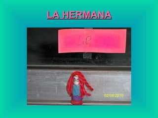 LA HERMANA 