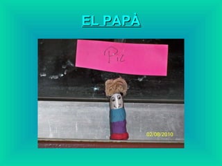 EL PAPÀ 