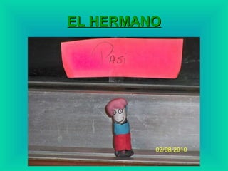 EL HERMANO 