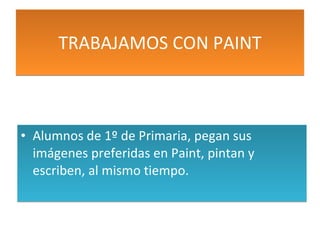 TRABAJAMOS CON PAINT ,[object Object]