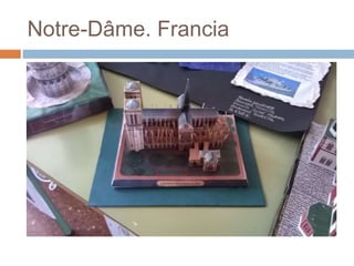 Notre-Dâme. Francia
 