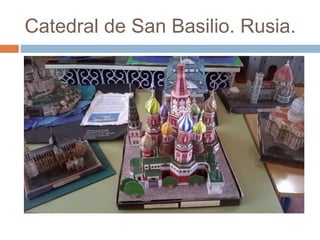 Catedral de San Basilio. Rusia.
 