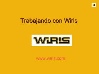 Trabajando con Wiris www.wiris.com 