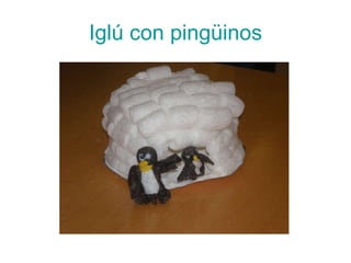 Iglú con pingüinos 
