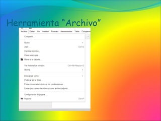 Herramienta “Archivo”
 