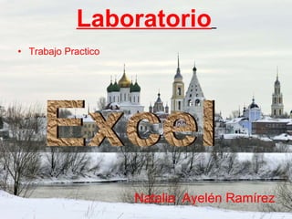 Laboratorio   ,[object Object],[object Object],Excel 