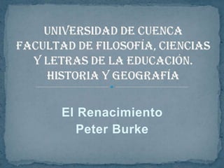 El Renacimiento
   Peter Burke
 