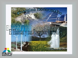 Energias Renovables El Habitat y sus Recursos Naturales 