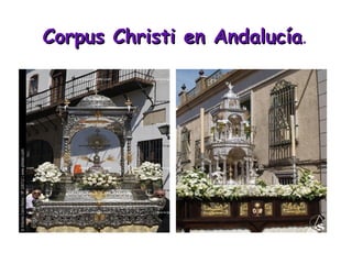 Corpus Christi en Andalucía.
                  Andalucía
 