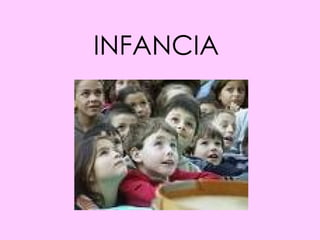 INFANCIA 