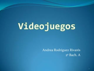 Andrea Rodríguez Rivarés
              2º Bach. A


                           1
 