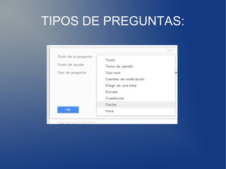 TIPOS DE PREGUNTAS: 
 