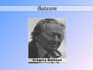 Bateson Model Modelo Comunicativo de Gregory Bateson | PPS