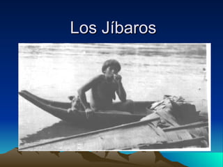 Los Jíbaros 