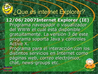 ¿Que es internet Explorer? ,[object Object]
