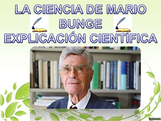 LA CIENCIA DE MARIO BUNGE