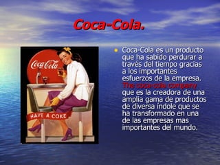 Coca-Cola. ,[object Object]