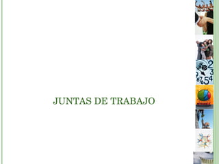 JUNTAS DE TRABAJO 