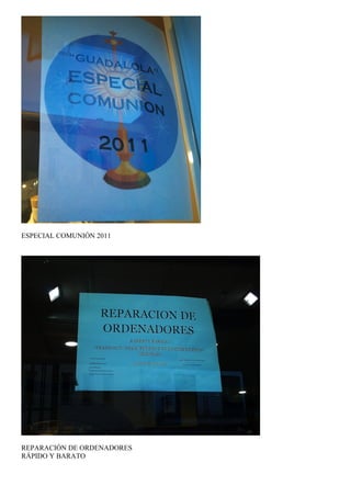 ESPECIAL COMUNIÓN 2011




REPARACIÓN DE ORDENADORES
RÁPIDO Y BARATO
 
