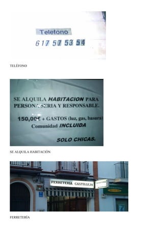 TELÉFONO




SE ALQUILA HABITACIÓN




FERRETERÍA
 