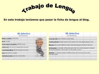 Trabajo de Lengua En este trabajo teníamos que pasar la ficha de lengua al blog. 