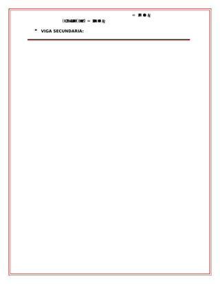= .���� ��� ��
( . .������������)( .������) = .����������
 VIGA SECUNDARIA:
 