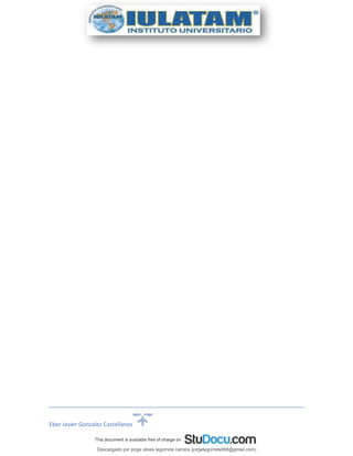 Eber Javier Gonzalez Castellanos
Descargado por jorge ulises legorreta carrera (jorgelegorreta956@gmail.com)
lOMoARcPSD|14616576
 