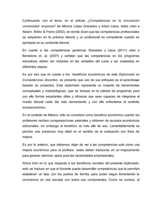 Continuando con el tema, en el artículo ¿Competencias en la vinculación
universidad- empresa? de Mónica López Granados y A...