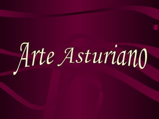 Arte Asturiano 