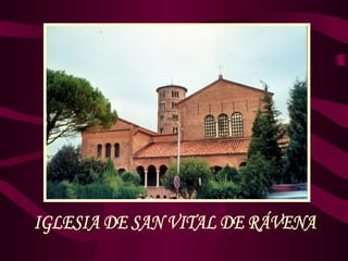 IGLESIA DE SAN VITAL DE RÁVENA 