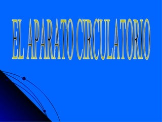 EL APARATO CIRCULATORIO 