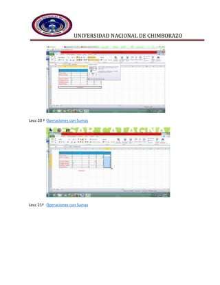 UNIVERSIDAD NACIONAL DE CHIMBORAZO
Lecc 20 ª Operaciones con Sumas
Lecc 21ª Operaciones con Sumas
 