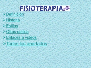 Definición
Historia
Estilos
Otros estilos
Enlaces a videos
Todos los apartados
 