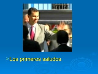 Los primeros saludos 