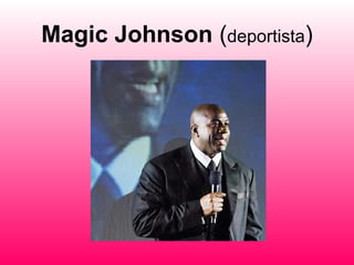 Magic Johnson  ( deportista ) 