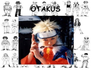 OTAKUS   