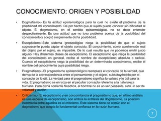 «Empírico» en la Antigüedad clásica, tanto para los griegos como para los romanos, se refiere a médicos, arquitectos, artistas y artesanos en general que consiguen sus habilidades de la experiencia dirigida hacia lo útil y técnico, en contraposición al conocimiento teórico concebido como «contemplación de la verdad» al margen de cualquier utilidad.Racionalismo.- Se denomina racionalismo a la doctrina epistemológica que sostiene que la causa principal del conocimiento reside en el pensamiento, en la razón. Afirma que un conocimiento solo es realmente tal, cuando posee necesidad lógica y validez universal.Empirismo.- Frente a la tesis del racionalismo, el pensamiento, la razón, es el único principio del conocimiento, el empirismo ( del griego Empereimía = experiencia ) opone la antítesis: la única causa del conocimiento humano es la experiencia. Según el empirismo, no existe un patrimonio a priori de la razón. La conciencia cognoscente no obtiene sus conceptos de la razón , sino exclusivamente de la experiencia.Apriorismo.- En la historia de la Filosofía existe también un segundo esfuerzo de intermediación entre el racionalismo y el empirismo: el apriorismo. El cual también considera que la razón y la experiencia son a causa del conocimiento. Pero se diferencia del intelectualismo porque establece una relación entre la razón y la experiencia, en una dirección diametralmente opuesta a la de éste.6