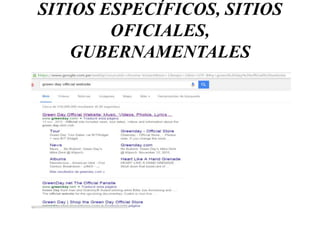 SITIOS ESPECÍFICOS, SITIOS
OFICIALES,
GUBERNAMENTALES
 